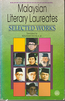 Malaysian Literary Laureates: Selected Works - Solehan Ishak & Others (trans)