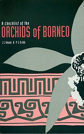A Checklist of the Orchids of Borneo - J. J. Wood & P. J. Cribb
