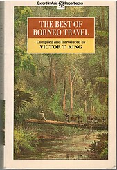 The Best of Borneo Travel - Victor King (ed)