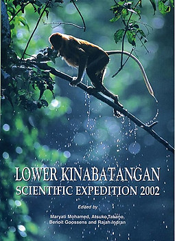Lower Kinabatangan - Scientific Expedition 2002 - Maryati Mohamed, Atsuko Takano, Benoit Goossens & Rajah  Indran (eds)