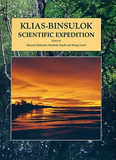 Klias-Binsulok Scientific Expedition, 1999 - Maryati Mohamed, Mashitah Yusoff & Sining Unchi (eds)