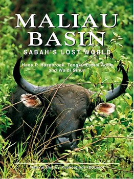 Maliau Basin - Sabah's Lost World - Hans P. Hazebroek & Others