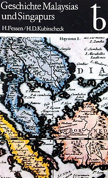 Geschichte Malaysias und Singapurs - H Fessen & HD Kubitscheck