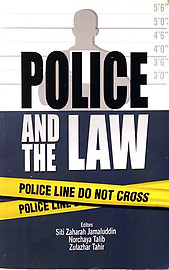 Police and the Law - Siti Zaharah Jamaluddin & Others (eds)