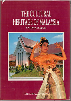 The Cultural Heritage of Malaysia - Yahaya Ismail