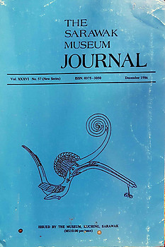 The Sarawak Museum Journal Vo. XXXVI NO. 57 (New series) (December 1986)
