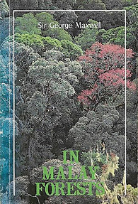 In Malay Forests - Sir George Maxwell