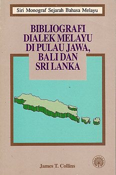 Bibliografi Dialek Melayu di Pulau Jawa, Bali dan Sri Lanka - James T Collins