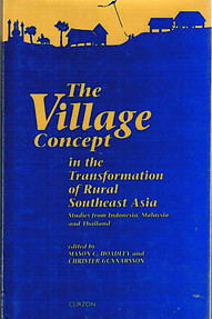The Village Concept in the Transformation of Rural Southeast Asia - Mason C Hoadley and Christer Gunnarsson (eds)