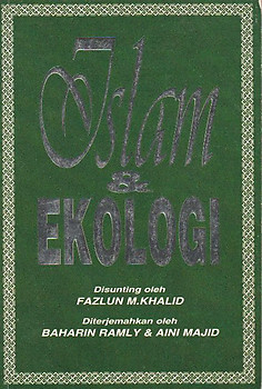Islam & Ekologi - Fazlun M.Khalid (ed)