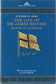 The Life of Sir James Brooke: Rajah of Sarawak From His Personal Papers and Correspondence - Spencer St. John