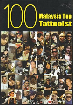 100 Malaysia Top Tattooist - Yee Chia Mien (ed)
