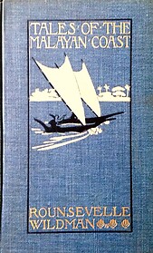 Tales Of The Malayan Coast - Rounsevelle Wildman (first edition)
