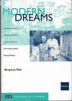 Modern Dreams: An Inquiry into Power and Cultural Production in Penang