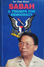 Sabah - A Triumph for Democracy - Tan Chee Khoon