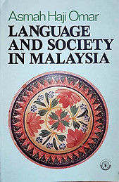 Language and Society in Malaysia - Asmah Haji Omar