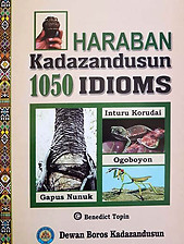 Haraban Kadazandusun 1050 Idioms - Benedict Topin