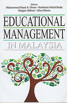 Educational Management in Malaysia - Muhammad Faizal A Ghani & Others (eds)