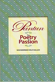 Pantun: The Poetry of Passion - Muhammad Haji Salleh