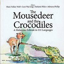 The Mousedeer and the Crocodiles: A Malaysian Folktale in 111 Languages
