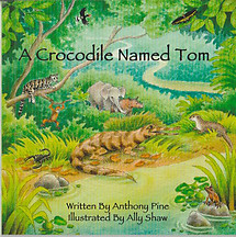 A Crocodile Named Tom - Anthony Pine