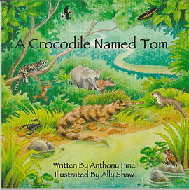 A Crocodile Named Tom - Anthony Pine