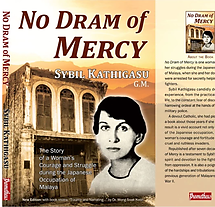 No Dram of Mercy: The Story of a Woman's Courage during the Japanese Occupation