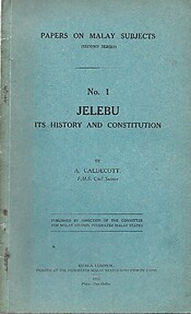 Jelebu: Its History and Constitution: Papers on Malay Subjects - A. Caldecott