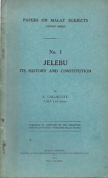 Jelebu: Its History and Constitution: Papers on Malay Subjects - A. Caldecott