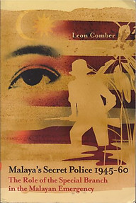 Malaya's Secret Police 1945-60: The Special Branch in the Malayan Emergency