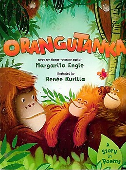 Orangutanka: A Story in Poems - Magarita Engle