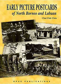 Early Picture Postcards of North Borneo and Labuan - ChaI Foh Chin