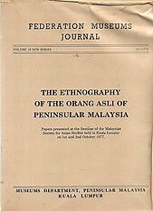 The Ethnography of the Orang Asli of Peninsular Malaysia - Museums Department