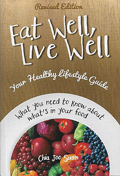 Eat Well, Live Well: Your Healthy Lifestyle Guide - Chia Joo Suan