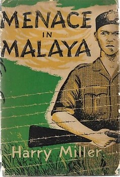 Menace in Malaya - Harry Miller