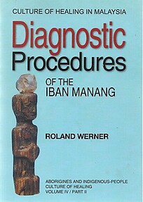 Diagnostic Procedures of the Iban Manang - Roland Werner