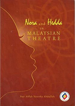 Nora and Hedda in Malaysian Theatre - Nur Afifah Vanitha Abdullah