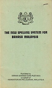 The New Spelling System for Bahasa Malaysia - Dewan Bahasa dan Pustaka