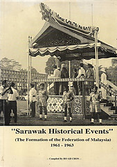 Sarawak Historical Events: The Formation of the Federation of Malaysia, 1961-1963 - Ho Ah Chon