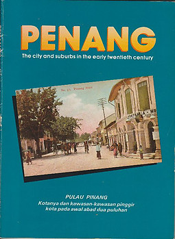 Penang: The City and Suburbs in the Early Twentieth Century - David Ng