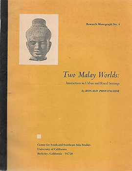 Two Malay Worlds: Interaction in Urban and Rural Settings - Roland Provencher