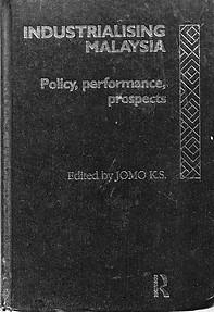 Industrialising Malaysia: Policy, Performance, Prospects - K. S. Jomo (ed)