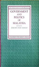 Government and Politics of Malaysia - Zakaria Haji Ahmad (ed)