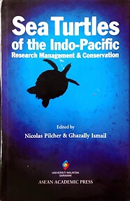 Sea Turtles of the Indo-Pacific: Research Management & Conservation - Nicolas Pilcher & Ghzali Ismail (eds)