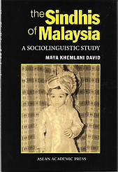 The Sindhis of Malaysia: A Sociolinguistic Study - Maya Khemlani David
