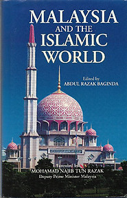 Malaysia & the Islamic World - Abdul Razak Baginda (ed)