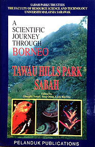 A Scientific Journey Through Borneo: Tawau Hills Park, Sabah - Ghazally Ismail & Others (eds)