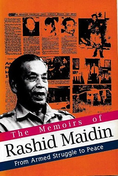 The Memoirs of Rashid Maidin: From Armed Struggle to Peace