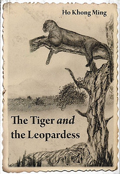 The Tiger and the Leopardess - Ho Khong Ming