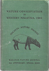Nature Conservation in Western Malaysia, 1961 - J. Wyatt-Smith and P. R. Wycherley (eds)